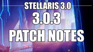 Stellaris патч 3.0.3